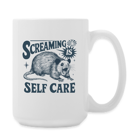 Screaming is Self Care Possum Funny Coffee/Tea Mug 15 oz