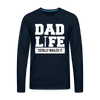 Dad Life Totally Nailed It Premium Long Sleeve T-Shirt