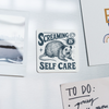 Screaming is Self Care Possum Funny Square Magnet - white
