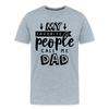My Favorite People Call Me Dad Father's Day Men's Premium T-Shirt - heather ice blue