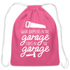 What Happens in the Garage Stays in the Garage Cotton Drawstring Bag - pink