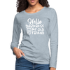 Hello Darkness Funny Coffee Women's Premium Long Sleeve T-Shirt