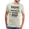 Bakers Gonna Bake Funny Cooking Men's Premium T-Shirt