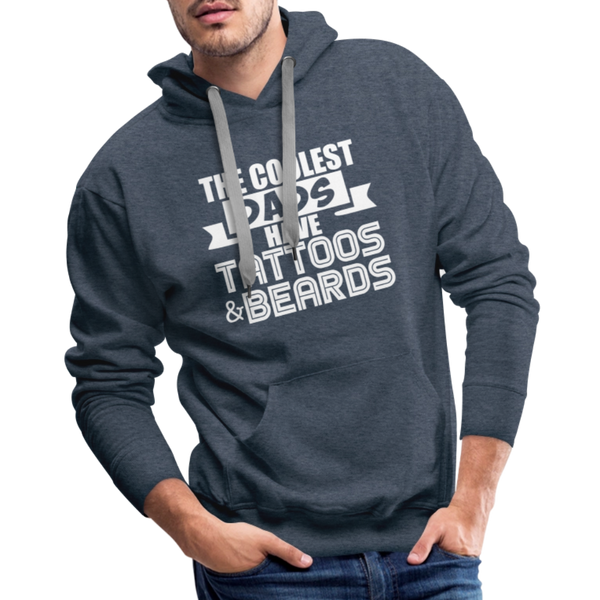 The Coolest Dads Have Tattoos and Beards Men’s Premium Hoodie - heather denim