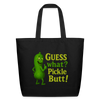 Guess What? Pickle Butt! Funny Eco-Friendly Cotton Tote