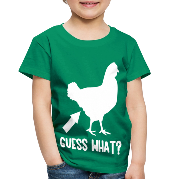 Guess What Chicken Butt Toddler Premium T-Shirt - kelly green