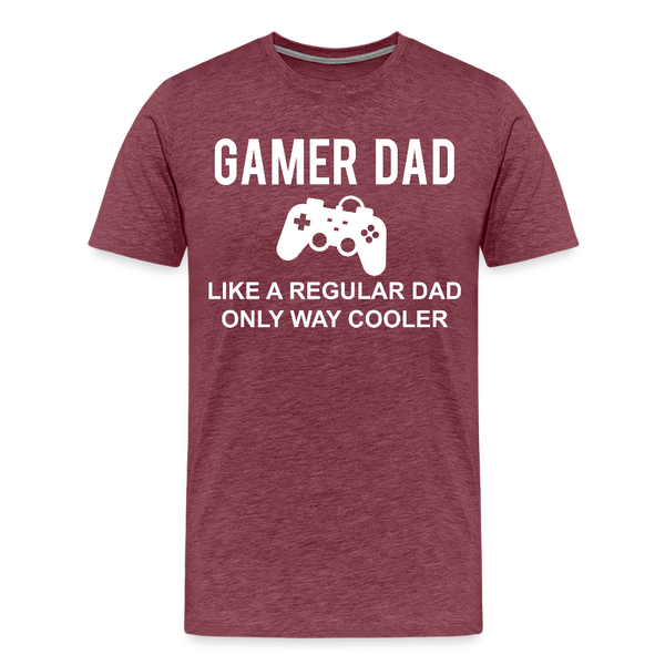 Gamer Dad Like a Regular Dad Only Way Cooler Men's Premium T-Shirt - heather burgundy