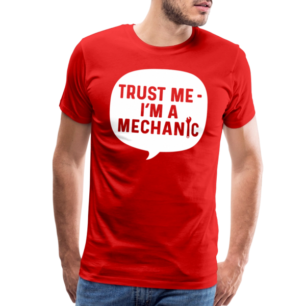 Trust Me I'm a Mechanic Funny Men's Premium T-Shirt - red