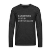 Parenting Style: Survivalist Men's Premium Long Sleeve T-Shirt - charcoal grey