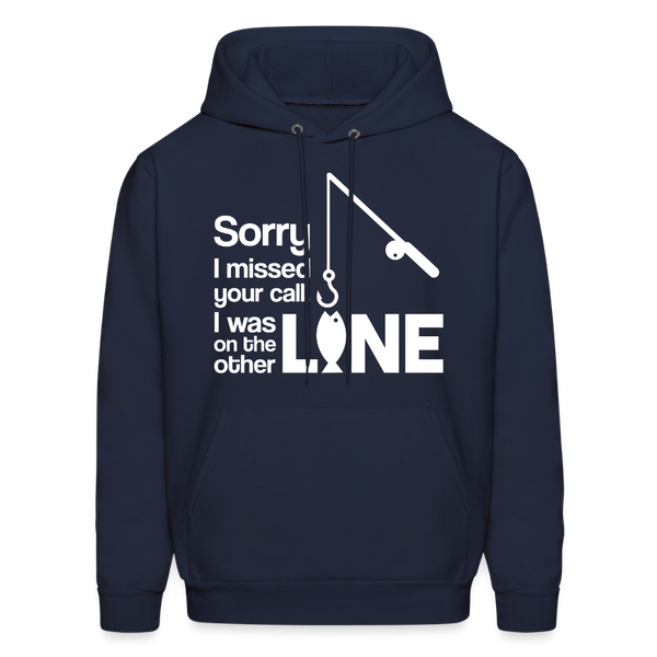 Sorry I Missed Your Call, I was on the Other Line Funny Fishing Men's Hoodie - navy