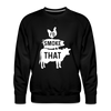 I'd Smoke That Funny BBQ Men's Premium Sweatshirt - black