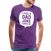 I Feel a Dad Joke Coming On Men's Premium T-Shirt