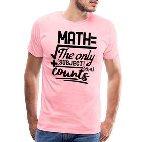 Math The Only Subject That Counts Funny Pun Men's Premium T-Shirt