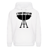I Turn Grills On Funny BBQ Grilling Men's Hoodie - white