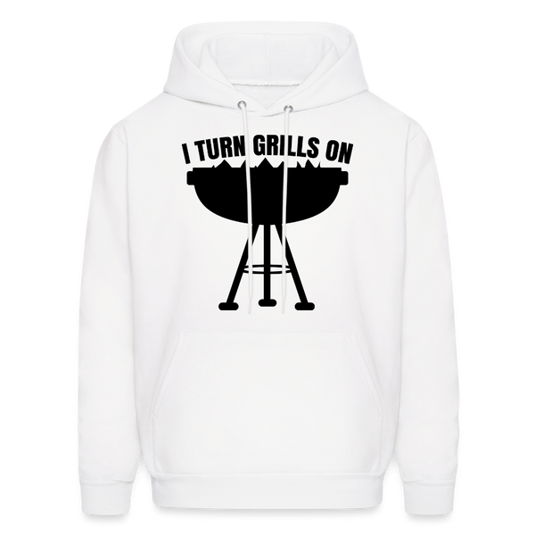 I Turn Grills On Funny BBQ Grilling Men's Hoodie - white