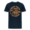 Hocus Pocus I Need Coffee to Focus Men's Premium T-Shirt - deep navy