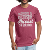 Funny Alcohol Is A Solution Fitted Cotton/Poly T-Shirt by Next Level