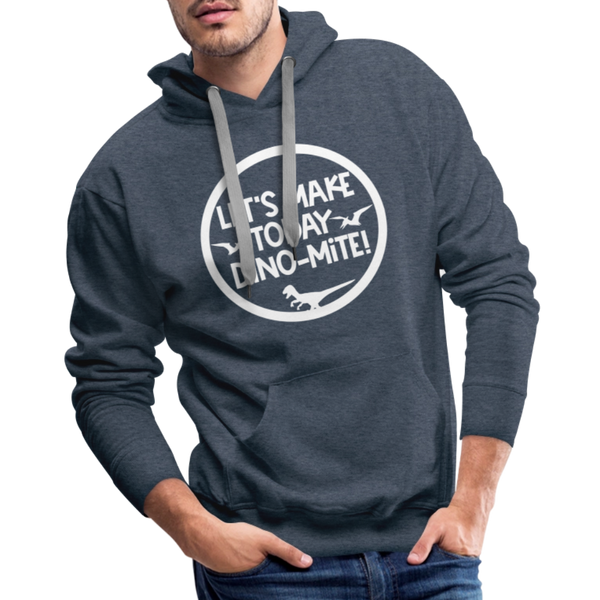 Let's Make Today Dino-Mite! Dinosaur Men’s Premium Hoodie - heather denim