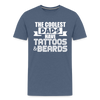 The Coolest Dads Have Tattoos and Beards Men's Premium T-Shirt - heather blue