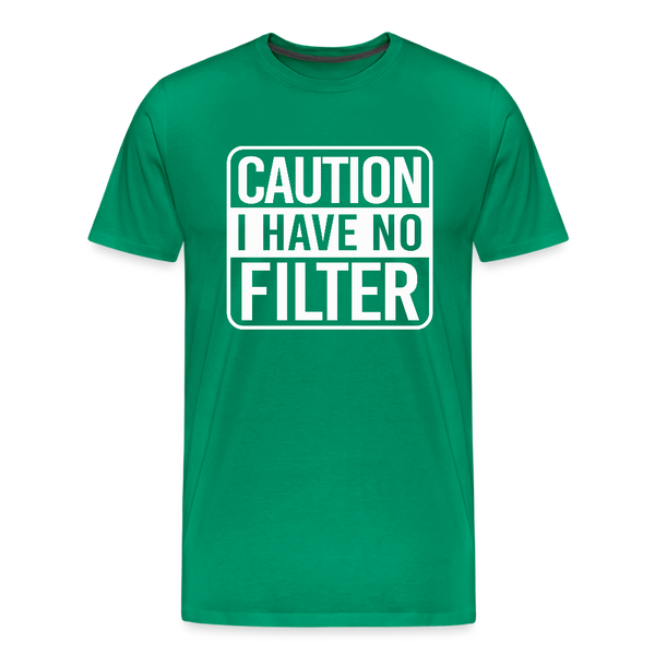 Caution I Have No Filter Men's Premium T-Shirt - kelly green