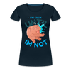 Funny Hippo I'm Calm Until I'm Not Women’s Premium T-Shirt - deep navy