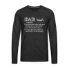 Dad Definition Men's Premium Long Sleeve T-Shirt - charcoal grey