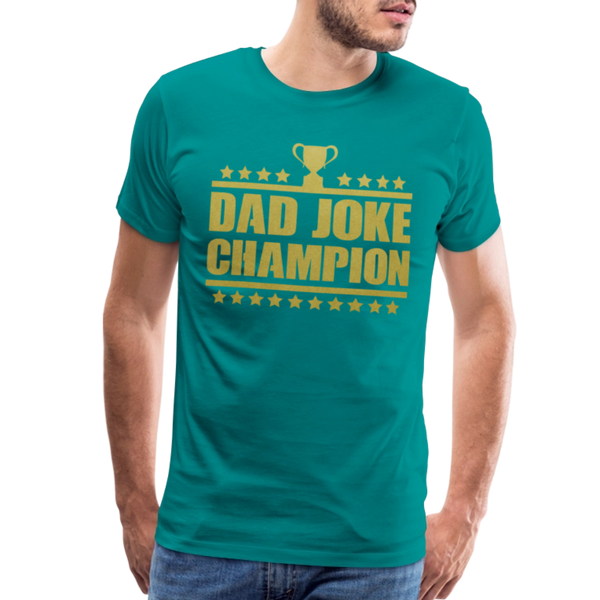 Dad Joke Champion Premium T-Shirt - teal