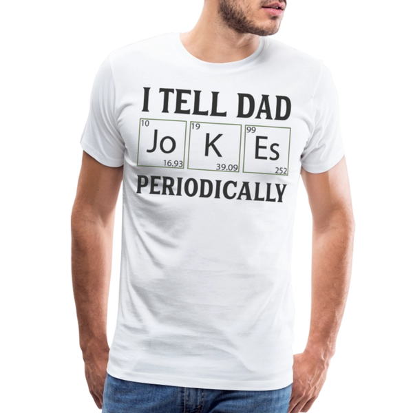 I Tell Dad Jokes Periodically Men's Premium T-Shirt - white