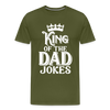King of the Dad Jokes Men's Premium T-Shirt