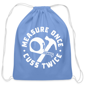 Measure Once Cuss Twice Funny Woodworking Cotton Drawstring Bag