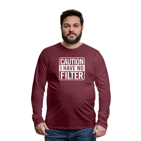 Caution I Have No Filter Men's Premium Long Sleeve T-Shirt
