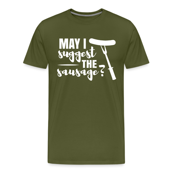May I Suggest The Sausage Funny BBQ Men's Premium T-Shirt - olive green
