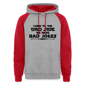 Come to the Dad Side, We Have Bad Jokes Colorblock Hoodie