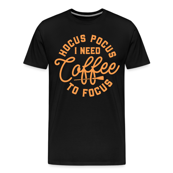 Hocus Pocus I Need Coffee to Focus Men's Premium T-Shirt - black