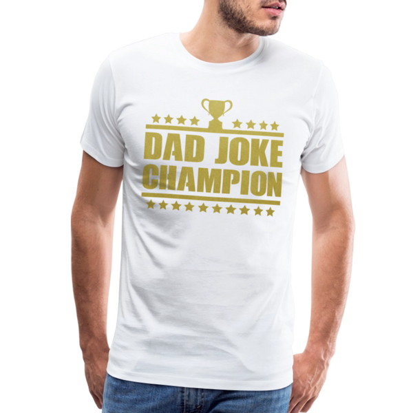 Dad Joke Champion Premium T-Shirt - white