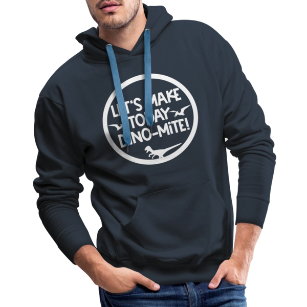 Let's Make Today Dino-Mite! Dinosaur Men’s Premium Hoodie - navy