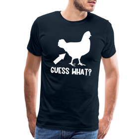 Guess What Chicken Butt Men's Premium T-Shirt