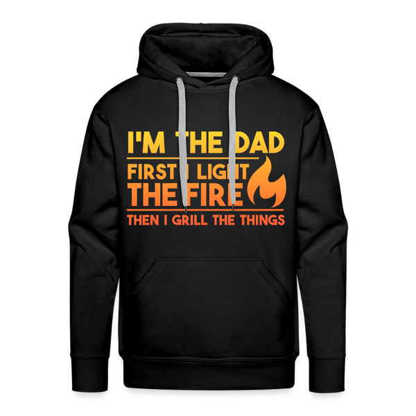 I'm the Dad First I Light the Fire Then I Grill the Things BBQ Men’s Premium Hoodie - black