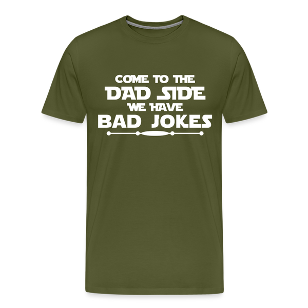 Come to the Dad Side, We Have Bad Jokes Men's Premium T-Shirt - olive green