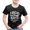 Nacho Average Kid Toddler Premium T-Shirt - charcoal grey