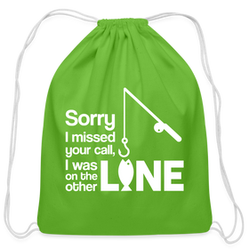 Sorry I Missed Your Call, I was on the Other Line Funny Fishing Cotton Drawstring Bag