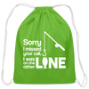 Sorry I Missed Your Call, I was on the Other Line Funny Fishing Cotton Drawstring Bag