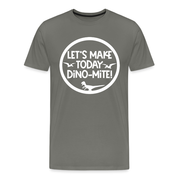 Let's Make Today Dino-Mite! Dinosaur Men's Premium T-Shirt - asphalt gray