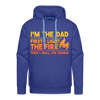 I'm the Dad First I Light the Fire Then I Grill the Things BBQ Men’s Premium Hoodie - royal blue