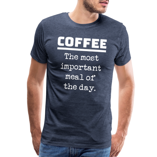 Coffee The Most Important Meal of the Day Funny Men's Premium T-Shirt - heather blue