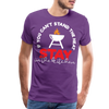 If You Can't Stand the Heat Stay in the Kitchen Men's Premium T-Shirt