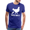 Guess What Chicken Butt Men's Premium T-Shirt - royal blue