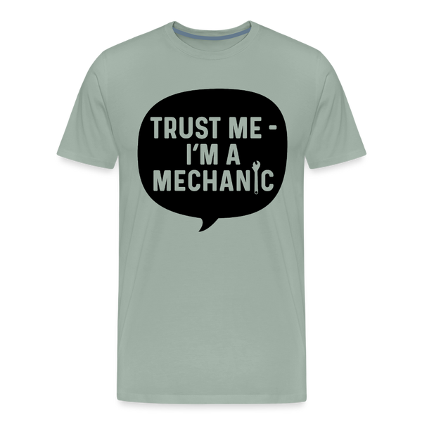 Trust Me I'm a Mechanic Men's Premium T-Shirt - steel green