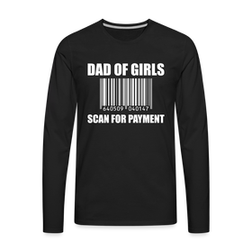Dad of Girls Scan for Payment Men's Premium Long Sleeve T-Shirt