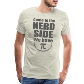 Come to the Nerd Side We Have Pi Men's Premium T-Shirt